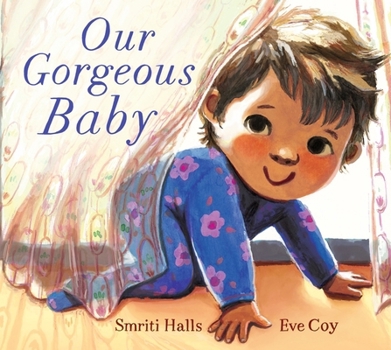 Hardcover Walker Books Ltd Our Gorgeous Baby A beautifully illustrated gift picture book for parents and siblings welcoming a new baby. Book
