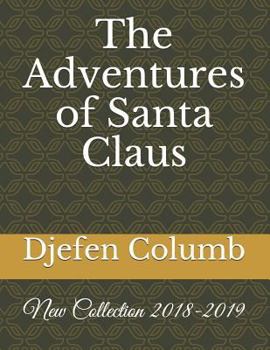 Paperback The Adventures of Santa Claus: New Collection 2018-2019 Book
