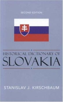 Historical Dictionary of Slovakia (European Historical Dictionaries)