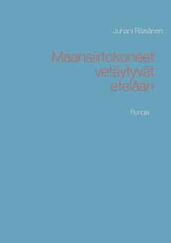 Paperback Maansiirtokoneet vetäytyvät etelään: Runoja [Finnish] Book