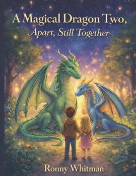 Paperback A Magical Dragon Two: Apart, Still Together Book