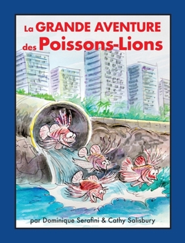 Hardcover La Grande Aventure des Poissons-Lions [French] Book