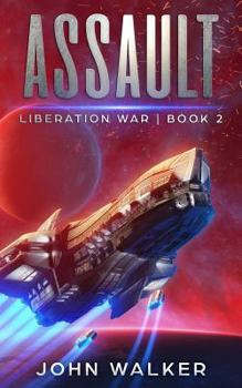 Assault - Book #2 of the Liberation War