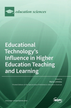 Hardcover Educational Technology's Influence in Higher Education Teaching and Learning Book