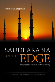Hardcover Saudi Arabia on the Edge: The Uncertain Future of an American Ally Book