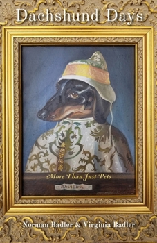 Paperback Dachshund Days: More Than Just Pets Book