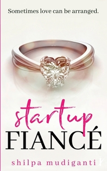 Startup Fiancé: A Startup Billionaire Romance Series Novel - Book #1 of the Perfect Billionaire