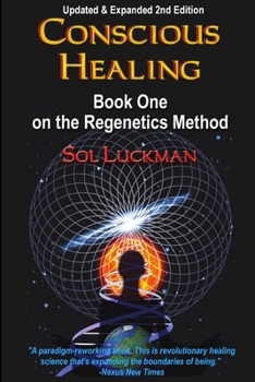 Paperback Conscious Healing: Book One on the Regenetics Method Book