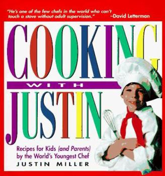 Paperback Cooking with Justin: Recipes for Kids and Parents by the World's Youngest Chef Book