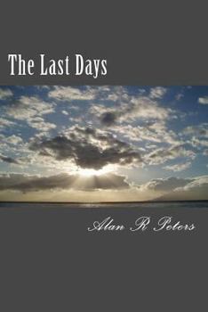 Paperback The Last Days: The Last Pope, The Antichrist and The False Prophet Book