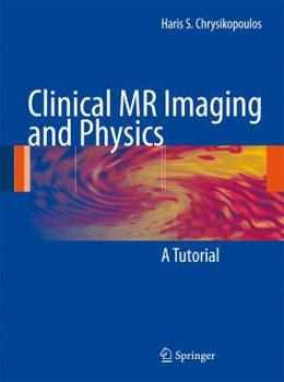 Paperback Clinical MR Imaging and Physics: A Tutorial Book