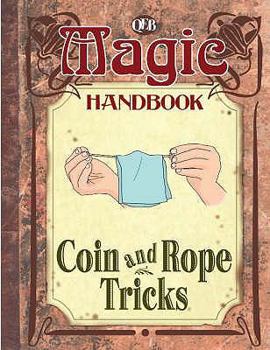 Hardcover Coin and Rope Tricks (Magic Handbook) Book