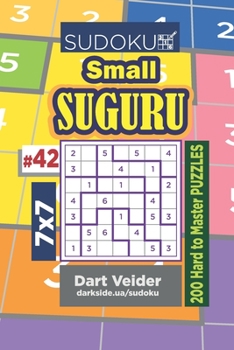 Paperback Sudoku Small Suguru - 200 Hard to Master Puzzles 7x7 (Volume 42) Book