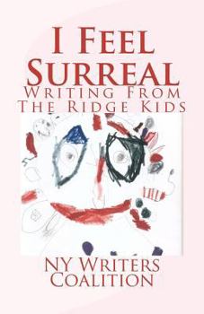 Paperback I Feel Surreal: Writing From The Ridge Kids Book