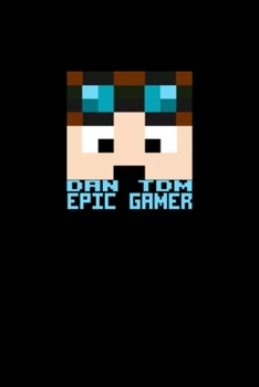DAN TDM Epic Gamer: Blank Lined Notebook Journal for Work, School, Office 6x9 110 page