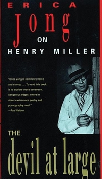Paperback The Devil at Large: Erica Jong on Henry Miller Book