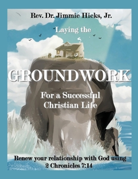 Paperback Laying the Groundwork for a Successful Christian Life Book