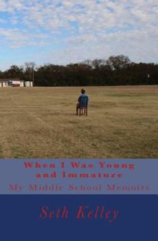 Paperback When I Was Young and Immature: My Middle School Memoirs Book