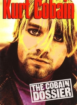 Paperback Kurt Cobain: The Cobain Dossier Book