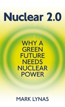 Paperback Nuclear 2.0: Why a Green Future Needs Nuclear Power Book