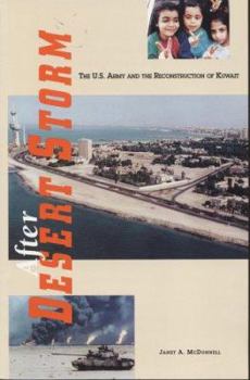 Paperback After Desert Storm: The United States Army and the Reconstruction of Kuwait Book