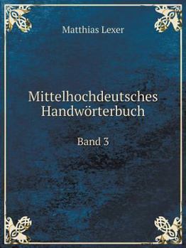 Paperback Mittelhochdeutsches Handw?rterbuch Band 3 [German] Book