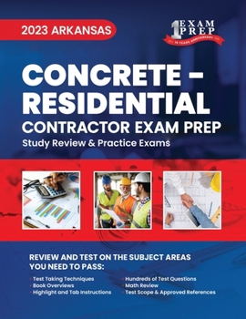 Paperback 2023 Arkansas Concrete - RESIDENTIAL: 2023 Study Review & Practice Exams Book