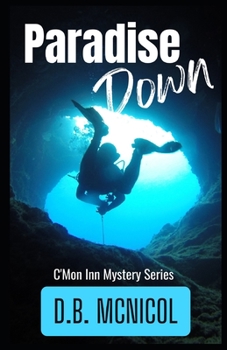 Paradise Down: C'Mon Inn Cozy Mystery Book 1 - Book  of the Lei Crime Universe