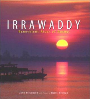 Hardcover Irrawaddy: Benevolent River of Burma Book