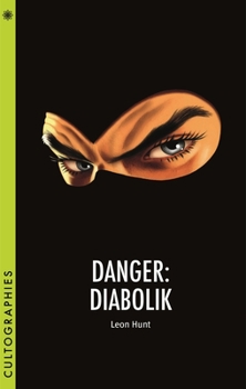 Danger: Diabolik - Book  of the Cultographies