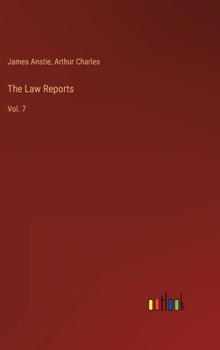 Hardcover The Law Reports: Vol. 7 Book