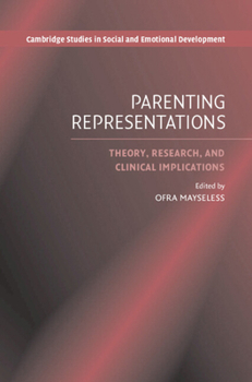 Hardcover Parenting Representations: Theory, Research, and Clinical Implications Book