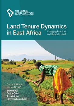 Paperback Land Tenure Dynamics in East Africa: Changing Practices and Rights to Land Book