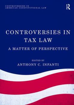 Paperback Controversies in Tax Law: A Matter of Perspective Book