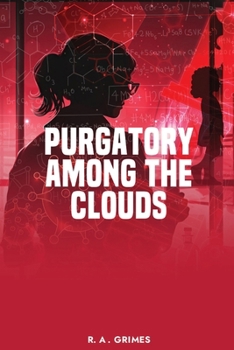 Purgatory Among the Clouds: Sci-Fi Action Drama | 6 x 0.421 x 9 inches, 189 Pages | Science Fiction | Vol 1 (The Turing Files)