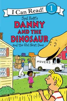 Hardcover Danny and the Dinosaur and the Girl Next Door Book