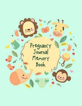 Paperback Pregnancy Journal Memory Book: A Notebook Journal For The Expectant Mother Book