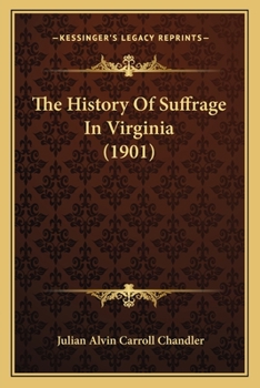 Paperback The History Of Suffrage In Virginia (1901) Book