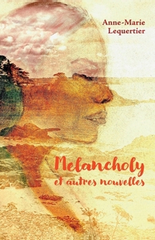 Paperback Melancholy et autres nouvelles [French] Book