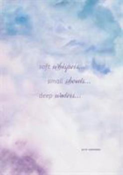 Paperback Soft Whispers, Small Shouts, Deep Waters: Experience God's Love Book