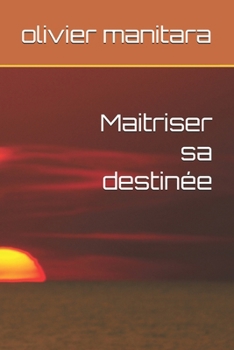 Paperback Maitriser sa destinée [French] Book