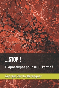 Paperback ...Stop !: L' Apocalypse pour seul...karma ! [French] Book