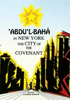 Paperback 'Abdu'l-Bahá in New York: The City of the Covenant Book