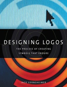 Paperback Designing Logos: The Process of Creating Symbols That Endure Book