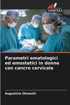 Paperback Parametri ematologici ed emostatici in donne con cancro cervicale [Italian] Book