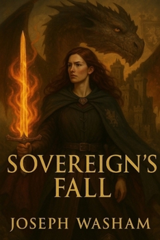 Paperback Sovereign's Fall: The Flamebound Legacy: Book Three Book