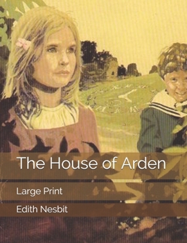 The House of Arden: Large Print