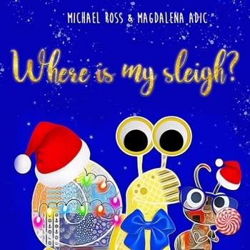 Paperback Where Is My Sleigh? Book