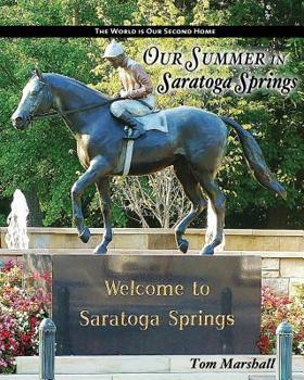 Paperback Our Summer in Saratoga Springs: The City of: Health History & Horses Book