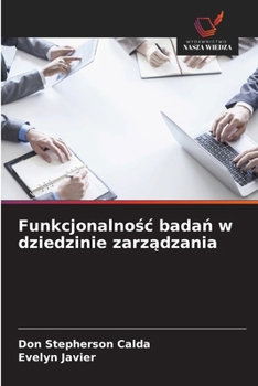 Funkcjonalnosc badan w dziedzinie zarzadzania (Polish Edition)